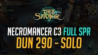 [TOS] Necromancer C3 - Full SPR | Dun 290 - Solo