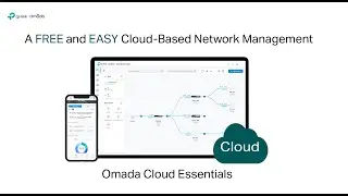What is Omada Cloud Essentials &mdash; A Free and Easy Cloud-Based Network Management