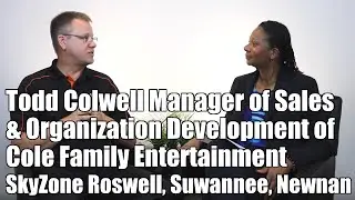 #39 An Interview with Todd Colwell | Cole Family Entertainment -SkyZone | Atlanta GA | In The Studio