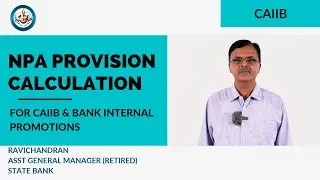 NPA PROVISION CALCULATION |  FOR CAIIB & BANK INTERNAL PROMOTION EXAMS