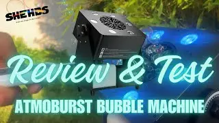 Test & Review | SHEHDS ATMOBURST 90W Bubble Machine LED RGBW