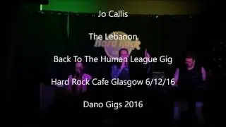 Jo Callis - The Lebanon - Hard Rock Cafe Glasgow 6/12/16 HD