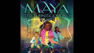 Maya and the Return of the Godlings by Rena Barron | Full Audiobook