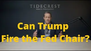 Can The President Fire the Fed Chair?