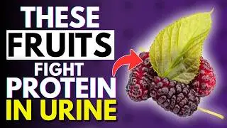 8 Kidney-Healing Fruits to Fight Protein in Urine Naturally | Eat to Heal