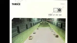 Thrice - Stare At The Sun (Tom Lord-Alge mix)
