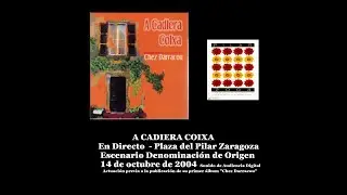 A Cadiera Coixa Audio directo Plaza del Pilar 14 Octubre 2004 Sonido digital audiencia  Pilar 2004