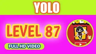 YOLO LEVEL 87