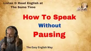 How to Speak English Without Pausing