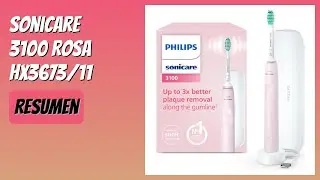 RESE&Ntilde;A (2025) : Sonicare 3100 Rosa HX3673/11. DETALLES