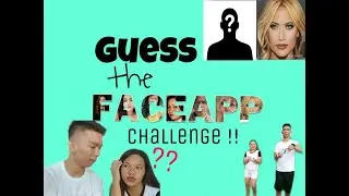 GUESS THE FACEAPP CHALLENGE 2020