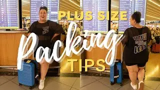 Packing Tips for Plus Size Babes - It's Easier Than You Think!