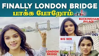 இது தான் பா Real London 😍🤩🗼| Must visit Places in London 🌉| Akshitha Ashok