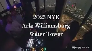 Jangy @ 2025 NYE Arlo Williamsburg | Live Set from The Water Tower