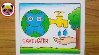 How to Draw Save Water Save Earth / Save Water Save Life Drawing / Save Environment Drawing Easy