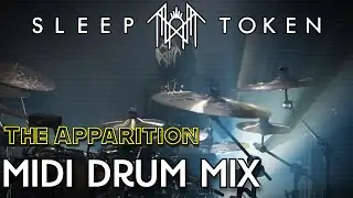Sleep Token - The Apparition [MIDI Drum Mix] | GGD Invasion