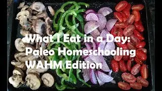 What I Eat In A Day - Paleo Mom of Many