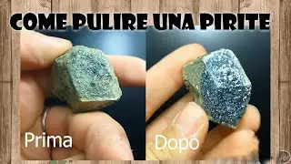 COME PULIRE UN MINERALE pt3 - Piriti Elbane !