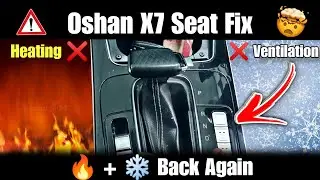 Oshan X7 Seat Heating & Ventilation Fix | Driver & Passenger Side Not Working Solution