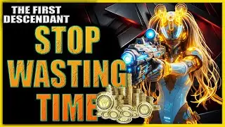 Stop Wasting Time Early in The First Descendant (Do This First)