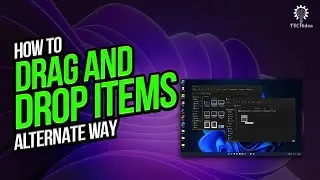 How to Drag and Drop Items Alternate Way windows 11 2025 [New Method]