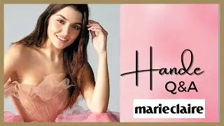 Hande Ercel ❖ Q & A Interview ❖ Marie Claire ❖ ENGLISH