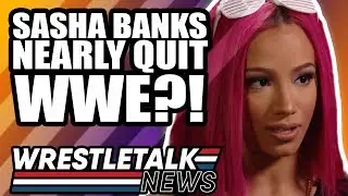 HUGE AEW TV Deal Update! Sasha Banks Nearly QUIT WWE! | WrestleTalk News Apr. 2019