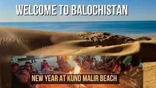 New year at Kund Malir Beach 2023 Balochistan the land of Mountains and Beaches