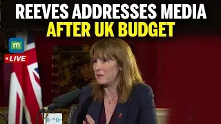 LIVE: UK Finance Minister Rachel Reeves Press Conference After Budget Presentation | London | N18G