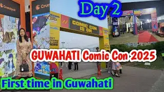 Guwahati Comic Con 2025 | Comic Con India | First time in Guwahati | Day 2 #comiccon
