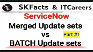 Объединенные и пакетные наборы обновлений в servicenow || #servicenow #skfacts