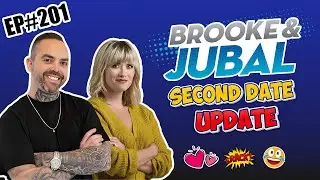 Brooke And Jubal Second Date Update | Ep.201 | Flirty Banter Turns into a Shocking Kiss