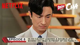 In-ho's Extramarital Affair Leaves Everyone in Shock! ~ Doctor Cha Episode 8 Revelations {ENG SUB}