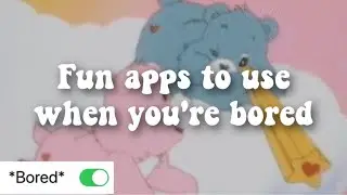 5 apps to download when your bored 🦋✨ | Bonus video