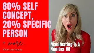 20% Specific Person 80% Self Concept Affirmations, Positivity and more...(Manifesting Questions 88)