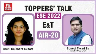 ESE/IES 2022 | Toppers' Talk | E&T | Arohi Supare | AIR - 20 | With Suneel Tiwari Sir | MADE EASY
