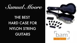 BAM - The Best Cases For Nylon String Guitars!