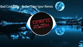 Bad Company UK - Bullet Time (Spor Remix)
