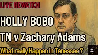 LIVE Day 1 Holly Bobo Case  REWATCH&mdash; What Really Happened in Tennessee? TN v Zachary Adams
