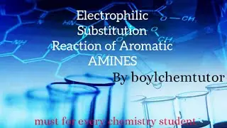 Electrophilic Substitution Reaction of Aromatic Amines