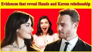 evidences that reveal the relationship between Hande and Kerem , love is in the air , sen cal kapimi