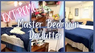 EXTREME DECLUTTER || MASTER BEDROOM || CLEAN WITH ME