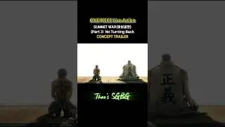 ONE PIECE Summit War &ndash; Live Action Concept Trailer (Part 3: No Turning Back)