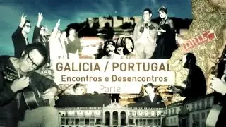 Naqueles tempos (TVG) 07 - Galicia / Portugal. Encontros e desencontros I