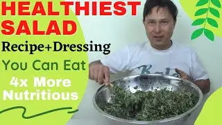 Healthiest Salad + Dressing Recipe You Can Eat - 4x More Nutritious