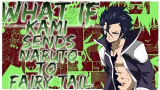 what if Kami sends Naruto to Fairy Tail