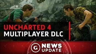 Uncharted 4's First Multiplayer DLC Is Out Now! - GS News Update