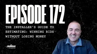 172. The Installer&rsquo;s Guide to Estimating: Winning Bids Without Losing Money