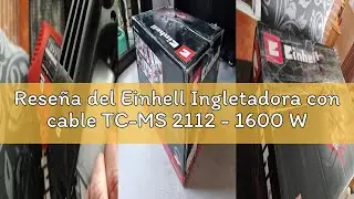 Rese&ntilde;a del Einhell Ingletadora con cable TC-MS 2112 - 1600 W, 230 V, 5000 rpm, hoja de sierra con pu