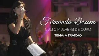 Pra. Fernanda Brum - A Traição | Mensagem